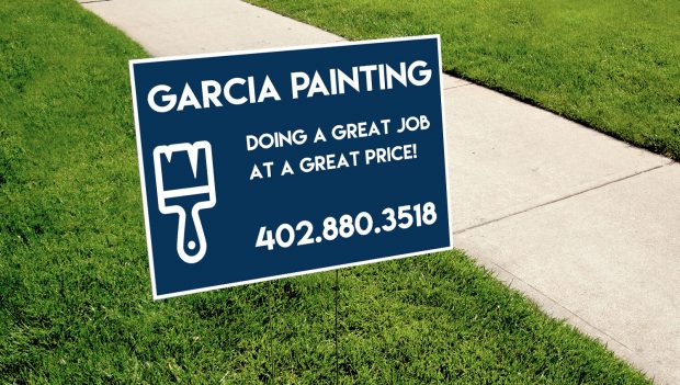 Garcia Painting wanted a yard sign to place in the yard when he is working at a house